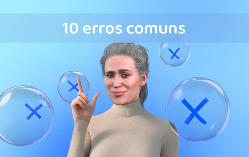 10 erros comuns que você pode cometer quando começar a aprender inglês