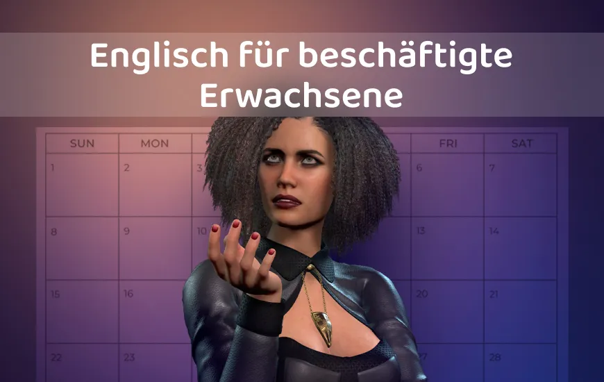 Der ultimative Leitfaden zum Englischlernen für vielbeschäftigte Erwachsene