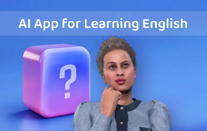AI App for Learning English: How to Advance Your Learning Progress