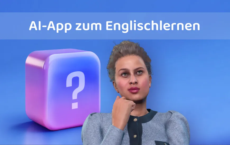 KI-App zum Englischlernen: So bringst du deinen Lernfortschritt voran