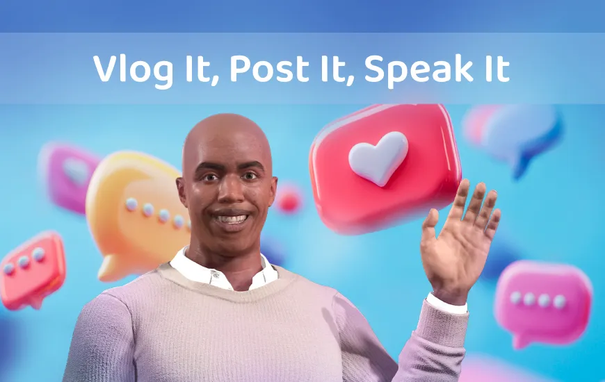 Vlog It, Post It, Speak It: English Fluency Through Your Content