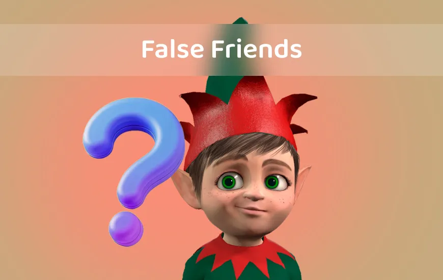 Avoiding “False Friends”: Common English-Spanish Word Mix-Ups