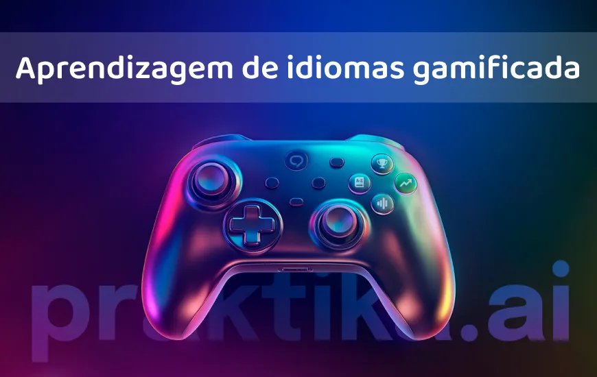 5 razões pelas quais você deveria experimentar o aprendizado de inglês gamificado com IA