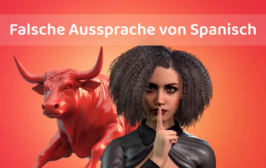 ¡Cuidado! Häufige spanische Aussprachefehler und wie man sie korrigiert