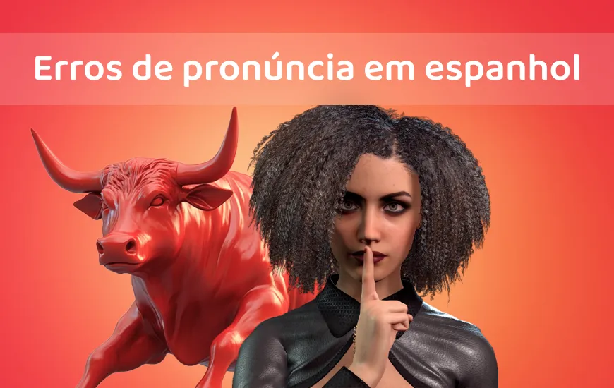 Você está pronto! Erros comuns de pronúncia em espanhol e como corrigi-los