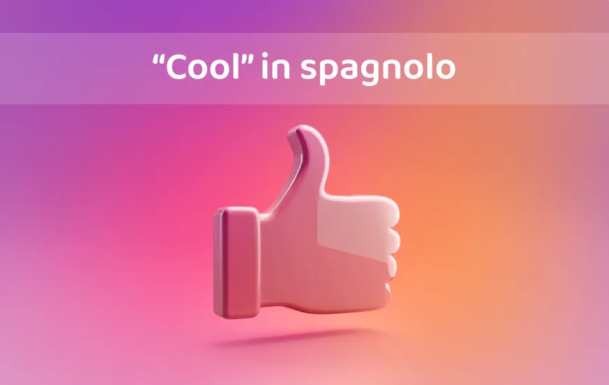 Slang spagnolo bello: Dire “bello” da Madrid a Città del Messico